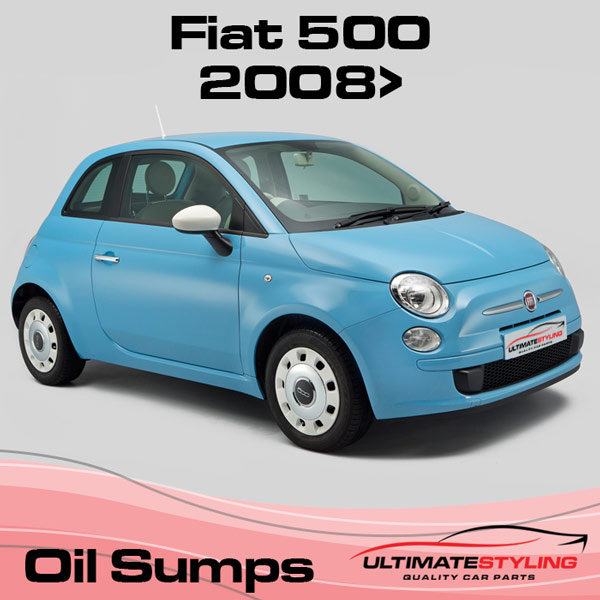 Fiat 500 Sumps from 2008 Onwards